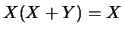 $X (X + Y) = X$