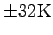 $\pm 32{\rm K}$