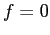 $f=0$