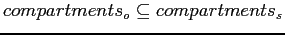 $compartments_o \subseteq compartments_s$