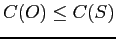 $C(O) \leq C(S)$