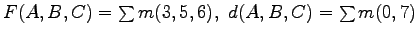 $F(A,B,C) = \sum m(3,5,6),~d(A,B,C) = \sum m(0,7)$
