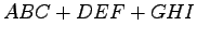 $ABC + DEF + GHI$