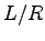 $L/R$