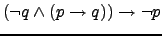 $(\neg q \wedge (p \rightarrow q)) \rightarrow \neg p$