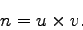 \begin{displaymath}
n = u \times v.
\end{displaymath}
