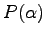 $P(\alpha)$