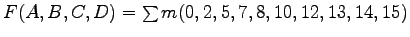 $F(A,B,C,D) = \sum m(0,2,5,7,8,10,12,13,14,15)$