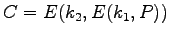 $C = E(k_2, E(k_1, P))$