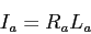 \begin{displaymath}
I_a = R_a L_a
\end{displaymath}