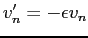 $v'_n = - \epsilon v_n$