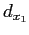 $d_{x_1}$