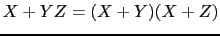 $X + YZ = (X + Y)(X + Z)$